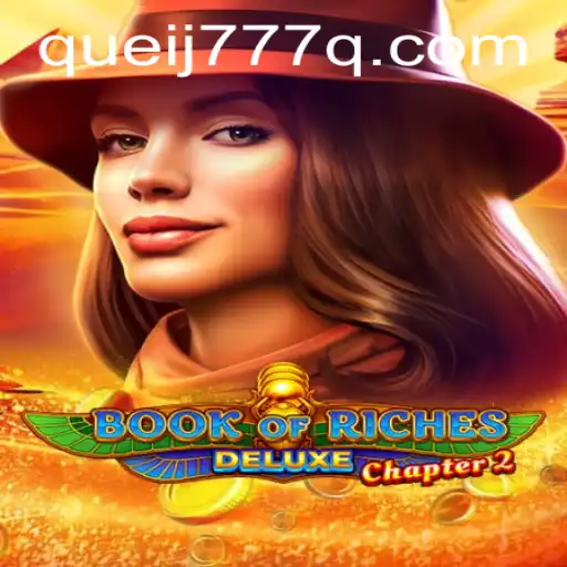 Unveiling the Mysteries of Book of Riches Deluxe Chapter 2 with QUEIJ777